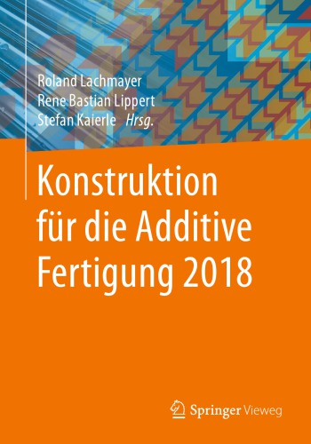 Konstruktion für die Additive Fertigung 2018