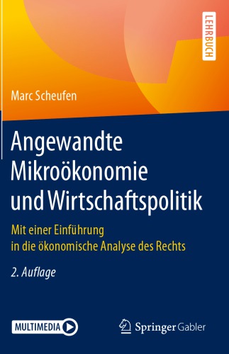 Angewandte Mikroökonomie und Wirtschaftspolitik : Mit einer Einführung in die ökonomische Analyse des Rechts