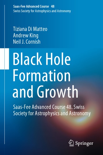 Black Hole Formation and Growth: . Swiss Society for Astrophysics and Astronomy