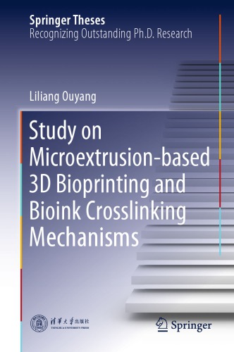 Study on Microextrusion-based 3D Bioprinting and Bioink Crosslinking Mechanisms