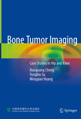 Bone Tumor Imaging: Case Studies in Hip and Knee