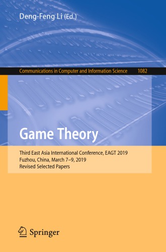 Game Theory: Third East Asia International Conference, EAGT 2019, Fuzhou, China, March 7–9, 2019, Revised Selected Papers