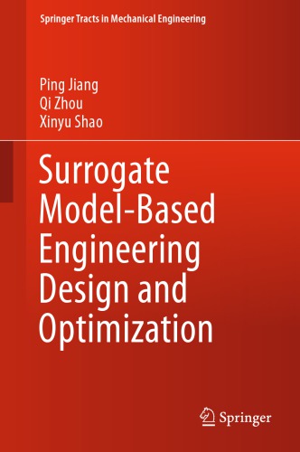 Surrogate Model-Based Engineering Design and Optimization