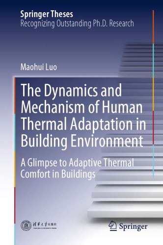 The Dynamics and Mechanism of Human Thermal Adaptation in Building Environment: A Glimpse to Adaptive Thermal Comfort in Buildings