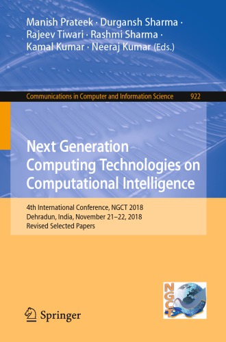 Next Generation Computing Technologies on Computational Intelligence: 4th International Conference, NGCT 2018, Dehradun, India, November 21–22, 2018, Revised Selected Papers