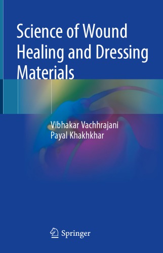 Science of Wound Healing and Dressing Materials