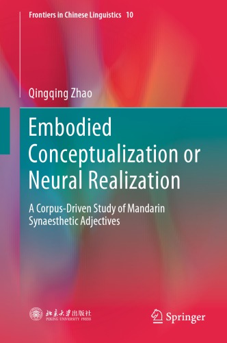 Embodied Conceptualization or Neural Realization: A Corpus-Driven Study of Mandarin Synaesthetic Adjectives