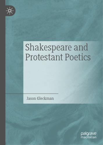 Shakespeare and Protestant Poetics