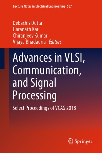 Advances in VLSI, Communication, and Signal Processing: Select Proceedings of VCAS 2018