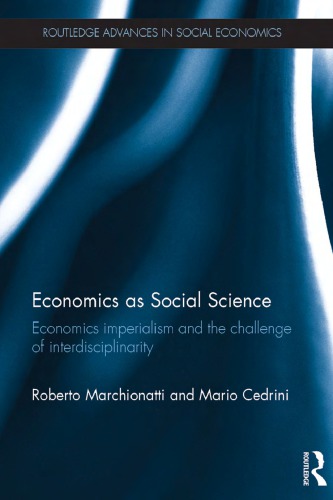 Economics As Social Science: Economics Imperialism And The Challenge Of Interdisciplinarity