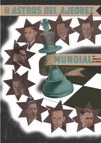 8 astros del ajedrez mundial: Capablanca, Alekhine, Euwe, Botwinnik, Fine, Keres, Reshevsky, Flohr en el torneo A.V.R.O., Holanda, año 1938.