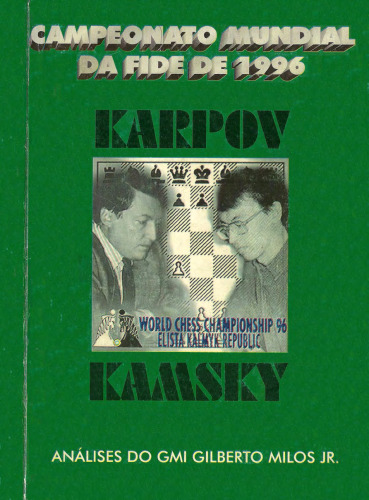 Campeanato Mundial. Da FIDE 1996 Karpov - Kamsky