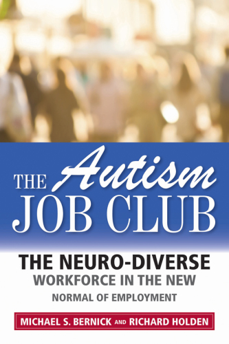 The Autism Job Club: The Neurodiverse Workforce in the New Normal of Employment