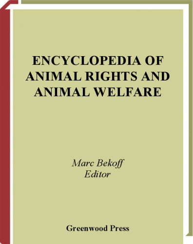 Encyclopedia of Animal Rights and Animal Welfare