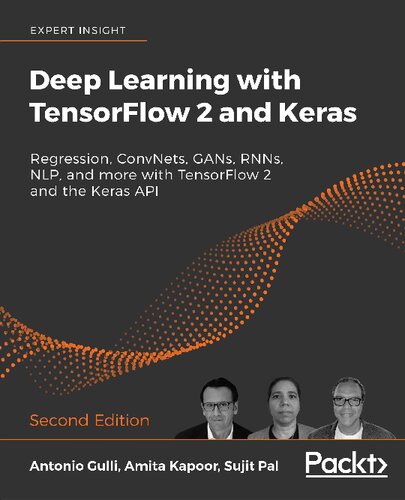 Deep Learning with TensorFlow 2.0 and Keras: Regression, ConvNets, GANs, RNNs, NLP & more with TF 2.0 and the Keras API