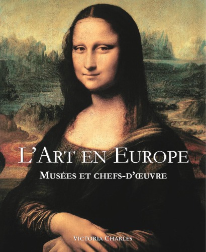 L'Art en Europe : musées et chefs-d'oeuvre