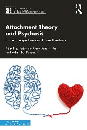 Attachment Theory and Psychosis: Current Perspectives and Future Directions