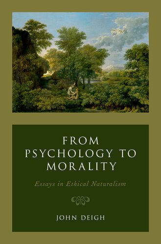 From Psychology to Morality: Essays in Ethical Naturalism