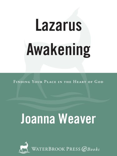 Lazarus Awakening: Finding Your Place in the Heart of God