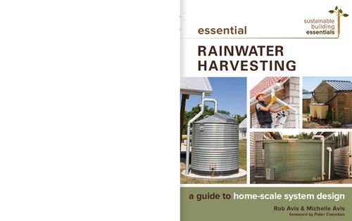 Essential Rainwater Harvesting: A Guide To Home-Scale System Design