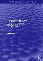 Positive practice : a step-by-step guide to family therapy