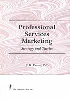 Professional services marketing : strategy and tactics