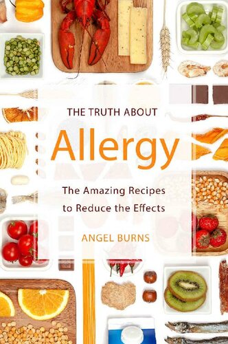 The Truth about Allergy: The Amazing Recipes to Reduce the Effects