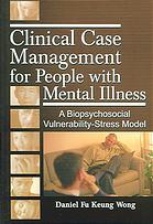 Clinical case management for people with mental illness : a biopsychosocial vulnerability-stress model