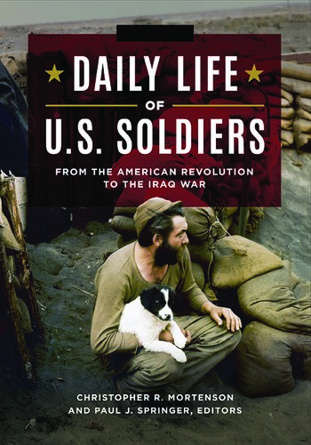 Daily Life of U.S. Soldiers: From the American Revolution to the Iraq War