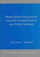 Work-Family Challenges for Low-Income Parents and Their Children