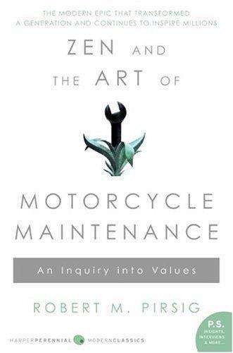 Zen and the Art of Motorcycle Maintenance