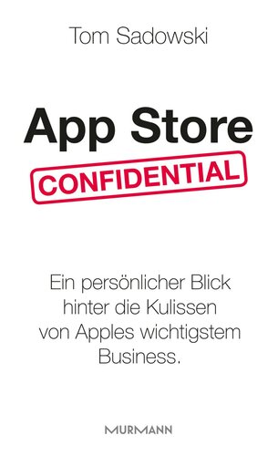 App Store Confidential: Ein persönlicher Blick hinter die Kulissen von Apples wichtigstem Business