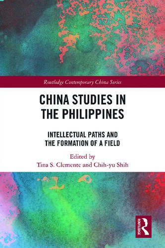 China Studies in the Philippines: Intellectual Paths and the Formation of a Field