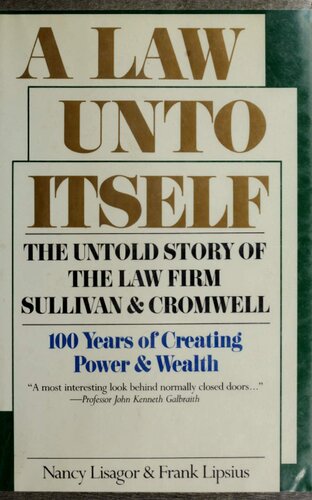 A Law Unto Itself: The Untold Story of the Law Firm of Sullivan and Cromwell