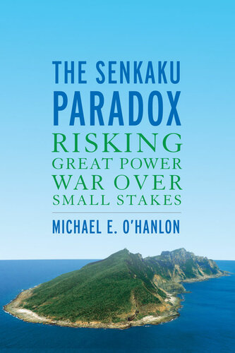 The Senkaku Paradox: Risking Great Power War Over Small Stakes