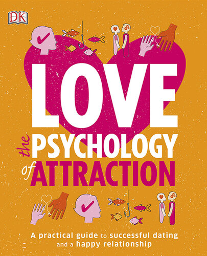 Love: The Psychology of Attraction