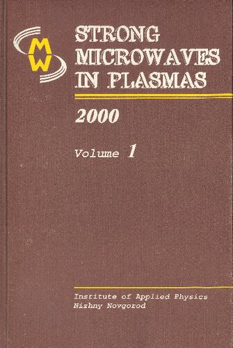 Strong microwaves in plasmas (Proceedings of the International Workshop, Nizhny Novgorod, 2 - 9 August 1999)