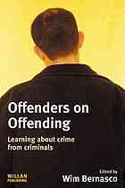 Offenders on offending : learning about crime from criminals