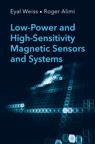 Low-power and high-sensitivity magnetic sensors and systems