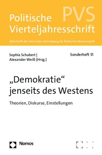 "Demokratie" jenseits des Westens: Theorien, Diskurse, Einstellungen