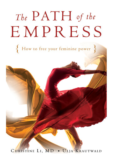 Path of the Empress: How to Free Your Feminine Power