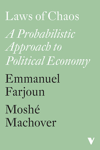 Laws of Chaos: A Probabilistic Approach to Political Economy