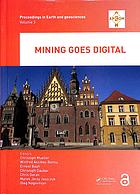 Mining goes digital : proceedings of the 39th international symposium 'Application of Computers and Operations Research in the Mineral Industry' (APCOM 2019), June 4-6, 2019, Wroclaw, Poland