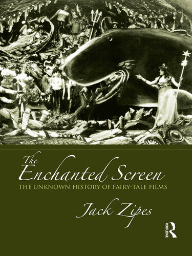 The Enchanted Screen: The Unknown History of Fairy-tale Films