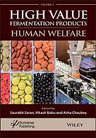 High value fermentation products. Volume 2, Human welfare