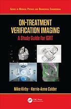 On-treatment verification imaging : a study guide for IGRT