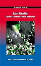 Ionic liquids : current state and future directions