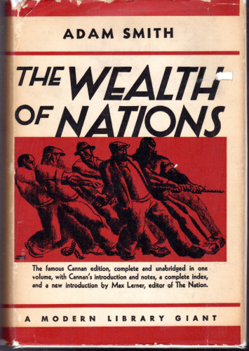 An Inquiry into the Nature and Causes of the Wealth of Nations