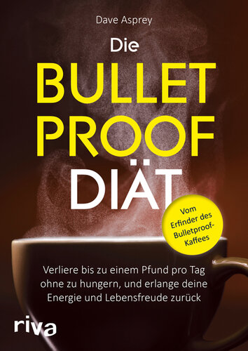 Die Bulletproof Diät