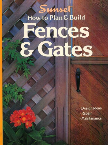 How to plan and build fences & gates